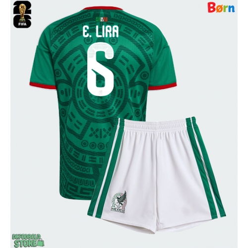 Mexico Erik Lira #6 Replika Babytøj Hjemmebanesæt Børn VM 2026 Kortærmet (+ Korte bukser)